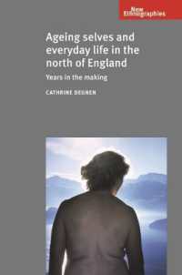 Ageing Selves and Everyday Life in the North of England : Years in the Making (New Ethnographies)