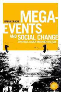 Mega-Events and Social Change : Spectacle, Legacy and Public Culture (Globalizing Sport Studies)