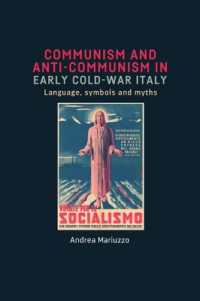 Communism and Anti-Communism in Early Cold War Italy : Language, Symbols and Myths