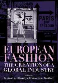 European Fashion : The Creation of a Global Industry (Studies in Design & Material Culture)
