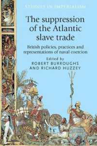 The Suppression of the Atlantic Slave Trade : British Policies, Practices and Representations of Naval Coercion (Studies in Imperialism)