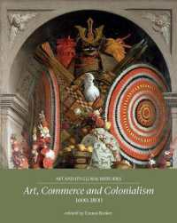 Art, Commerce and Colonialism 1600-1800 (Art and its Global Histories)