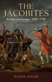 The Jacobites : Britain and Europe, 1688-1788 2nd Edition （2ND）