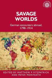 Savage Worlds : German Encounters Abroad, 1798-1914 (Studies in Imperialism)