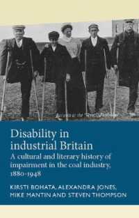 Disability in Industrial Britain : A Cultural and Literary History of Impairment in the Coal Industry, 1880-1948 (Disability History)