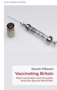 Vaccinating Britain : Mass Vaccination and the Public since the Second World War (Social Histories of Medicine)