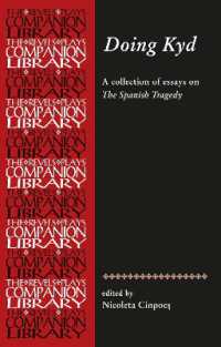 Doing Kyd : Essays on the Spanish Tragedy (Revels Plays Companion Library)