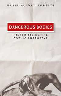 Dangerous Bodies : Historicising the Gothic Corporeal