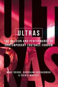 Ultras : The Passion and Performance of Contemporary Football Fandom (Manchester University Press)