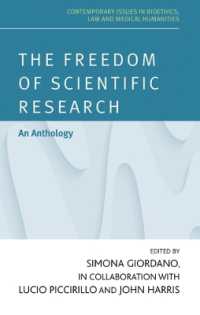 The Freedom of Scientific Research : Bridging the Gap between Science and Society (Contemporary Issues in Bioethics)