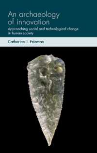 An Archaeology of Innovation : Approaching Social and Technological Change in Human Society (Social Archaeology and Material Worlds)