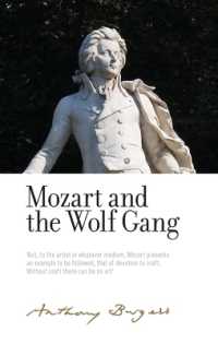 Mozart and the Wolf Gang : By Anthony Burgess (The Irwell Edition of the Works of Anthony Burgess)