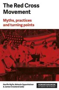 The Red Cross Movement : Myths, Practices and Turning Points (Humanitarianism: Key Debates and New Approaches)