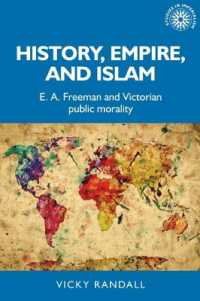 History, Empire, and Islam : E. A. Freeman and Victorian Public Morality (Studies in Imperialism)