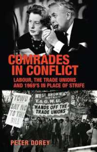 Comrades in Conflict : Labour, the Trade Unions and 1969's in Place of Strife