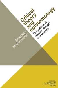 Critical Theory and Epistemology : The Politics of Modern Thought and Science (Critical Theory and Contemporary Society)