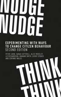 Nudge, Nudge, Think, Think : Experimenting with Ways to Change Citizen Behaviour,