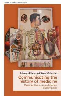 Communicating the History of Medicine : Perspectives on Audiences and Impact (Social Histories of Medicine)
