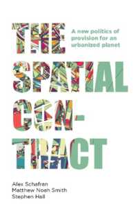 The Spatial Contract : A New Politics of Provision for an Urbanized Planet (Manchester Capitalism)