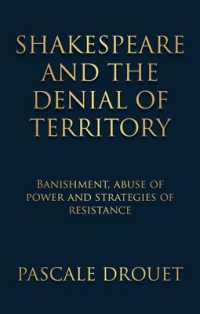Shakespeare and the Denial of Territory : Banishment, Abuse of Power and Strategies of Resistance