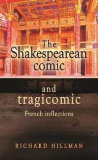 The Shakespearean Comic and Tragicomic : French Inflections (Manchester University Press)