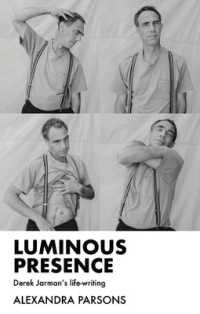 Luminous Presence : Derek Jarman's Life-Writing