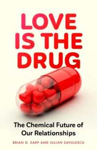 Love is the Drug : The Chemical Future of Our Relationships
