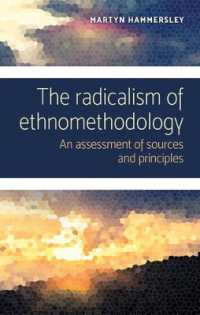 The Radicalism of Ethnomethodology : An Assessment of Sources and Principles