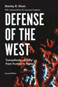Defense of the West : Transatlantic Security from Truman to Trump, (Manchester University Press) （2ND）