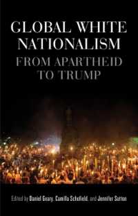 Global White Nationalism : From Apartheid to Trump (Racism, Resistance and Social Change)