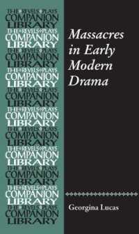Massacres in Early Modern Drama (Revels Plays Companion Library)