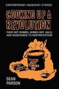 Cooking Up a Revolution : Food Not Bombs, Homes Not Jails, and Resistance to Gentrification (Contemporary Anarchist Studies)