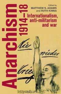 Anarchism, 1914-18 : Internationalism, Anti-Militarism and War