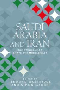 Saudi Arabia and Iran : The Struggle to Shape the Middle East (Identities and Geopolitics in the Middle East)