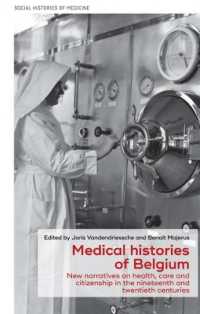 Medical Histories of Belgium : New Narratives on Health, Care and Citizenship in the Nineteenth and Twentieth Centuries (Social Histories of Medicine)