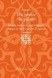 The Pastor in Print : Genre, Audience, and Religious Change in Early Modern England (Politics, Culture and Society in Early Modern Britain)