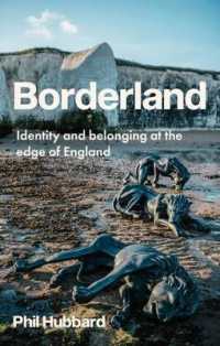 Borderland : Identity and Belonging at the Edge of England