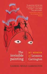 The Invisible Painting : My Memoir of Leonora Carrington