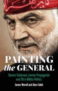 Painting the General : Qasem Soleimani， Iranian Propaganda and Shi'a Militia Politics