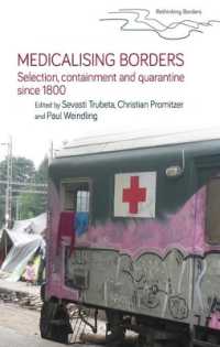 Medicalising Borders : Selection, Containment and Quarantine since 1800 (Rethinking Borders)