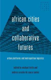 African Cities and Collaborative Futures : Urban Platforms and Metropolitan Logistics (Global Urban Transformations)