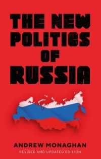 The New Politics of Russia : Interpreting Change, Revised and Updated Edition (Russian Strategy and Power) （2ND）
