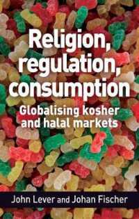 Religion, Regulation, Consumption : Globalising Kosher and Halal Markets