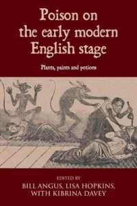 Poison on the Early Modern English Stage : Plants, Paints and Potions