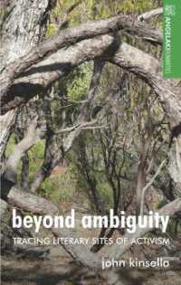 Beyond Ambiguity : Tracing Literary Sites of Activism (Angelaki Humanities)