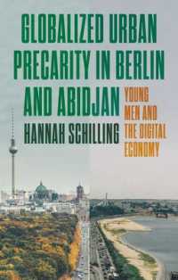 Globalized Urban Precarity in Berlin and Abidjan : Young Men and the Digital Economy
