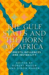 The Gulf States and the Horn of Africa : Interests, Influences and Instability (Identities and Geopolitics in the Middle East)