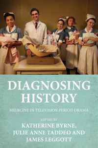 Diagnosing History : Medicine in Television Period Drama