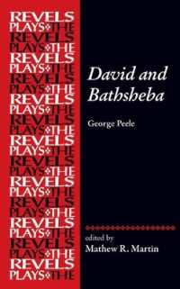David and Bathsheba : George Peele (The Revels Plays)