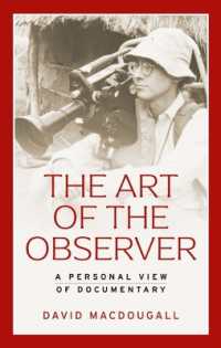 The Art of the Observer : A Personal View of Documentary (Anthropology, Creative Practice and Ethnography)